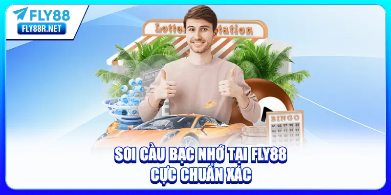 Soi cầu bạc nhớ tại FLY88 cực chuẩn xác