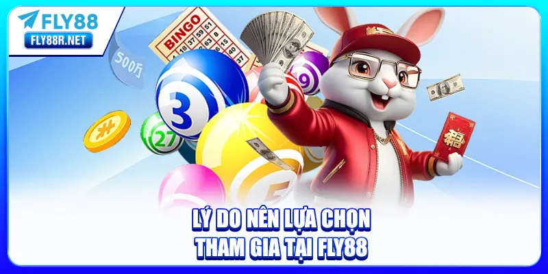 Điểm mạnh khi tham gia tại xổ số FLY88